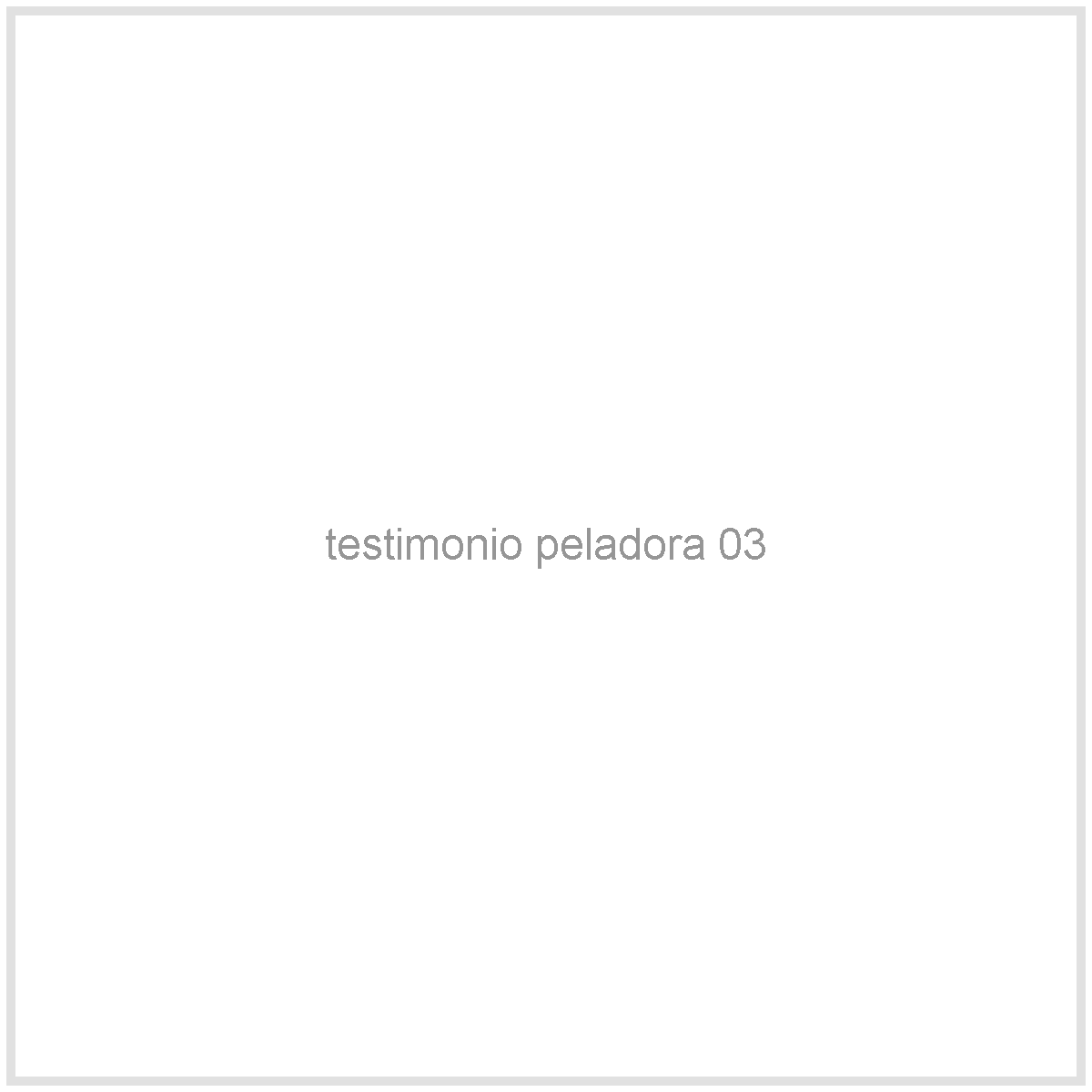 Espacio para testimonio de peladora 3